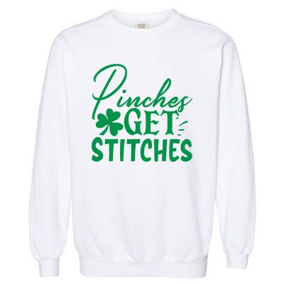 Pinches Get Stitches Funny St. Patrick's Day Garment-Dyed Sweatshirt