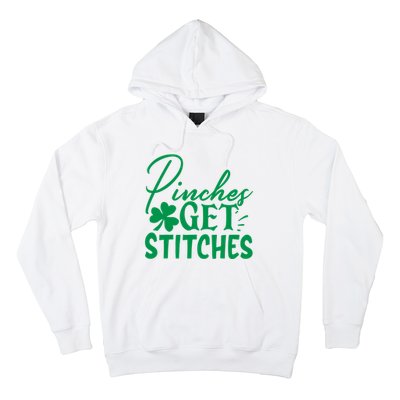 Pinches Get Stitches Funny St. Patrick's Day Hoodie