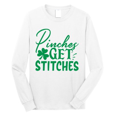 Pinches Get Stitches Funny St. Patrick's Day Long Sleeve Shirt