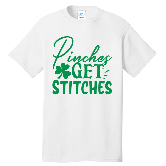 Pinches Get Stitches Funny St. Patrick's Day Tall T-Shirt