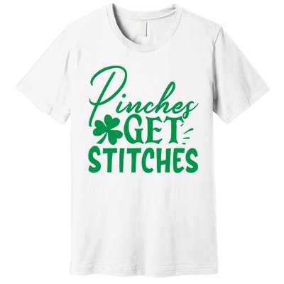 Pinches Get Stitches Funny St. Patrick's Day Premium T-Shirt