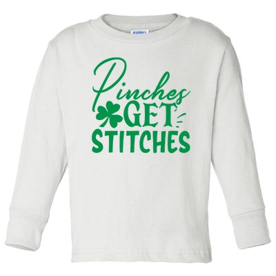 Pinches Get Stitches Funny St. Patrick's Day Toddler Long Sleeve Shirt