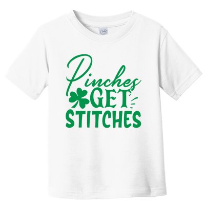 Pinches Get Stitches Funny St. Patrick's Day Toddler T-Shirt