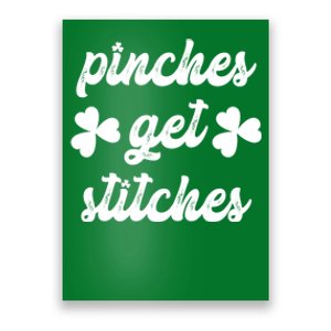 Pinches Get Stitches Funny St. Patrick's Day Poster