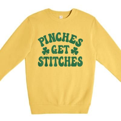 Pinches Get Stitches Shamrock Funny St. Patrick's Day Premium Crewneck Sweatshirt