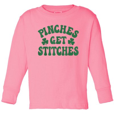 Pinches Get Stitches Shamrock Funny St. Patrick's Day Toddler Long Sleeve Shirt