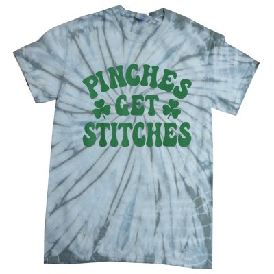 Pinches Get Stitches Shamrock Funny St. Patrick's Day Tie-Dye T-Shirt