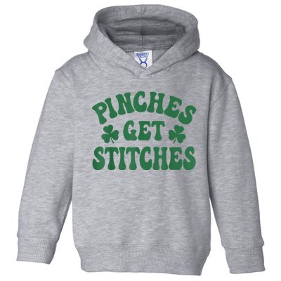 Pinches Get Stitches Shamrock Funny St. Patrick's Day Toddler Hoodie