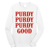 Purdy Good San Francisco Football Playoffs Long Sleeve Shirt