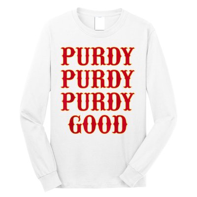 Purdy Good San Francisco Football Playoffs Long Sleeve Shirt