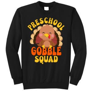 Preschool Gobble Squad Cute Turkey Thanksgiving Teacher Tall Sweatshirt