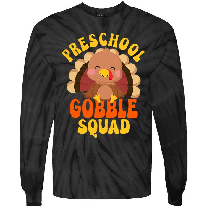 Preschool Gobble Squad Cute Turkey Thanksgiving Teacher Tie-Dye Long Sleeve Shirt