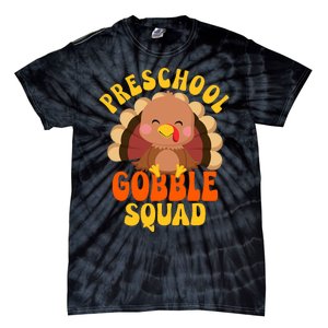 Preschool Gobble Squad Cute Turkey Thanksgiving Teacher Tie-Dye T-Shirt