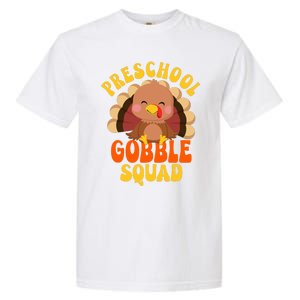 Preschool Gobble Squad Cute Turkey Thanksgiving Teacher Garment-Dyed Heavyweight T-Shirt