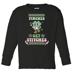 Pinches Get Stitches St Patricks Days Lucky Vibes Clover Irish Drinking Team Toddler Long Sleeve Shirt