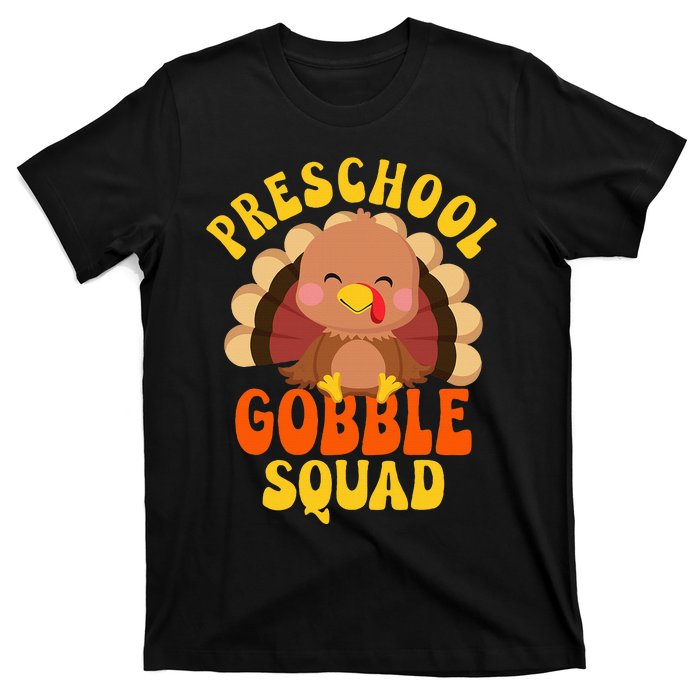 Preschool Gobble Squad Turkey Happy Thanksgiving T-Shirt