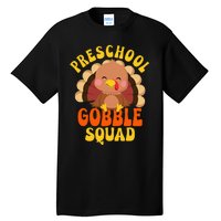 Preschool Gobble Squad Turkey Happy Thanksgiving Tall T-Shirt