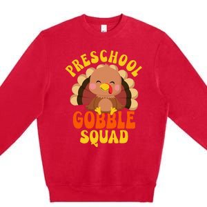 Preschool Gobble Squad Turkey Happy Thanksgiving Premium Crewneck Sweatshirt