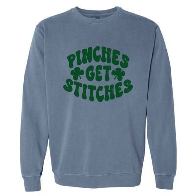 Pinches Get Stitches Funny St Patrick's Day Garment-Dyed Sweatshirt