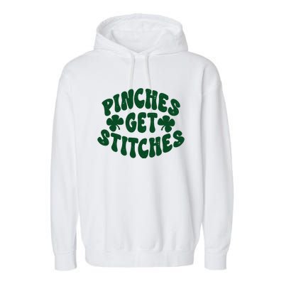 Pinches Get Stitches Funny St Patrick's Day Garment-Dyed Fleece Hoodie