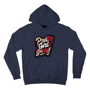 Pretty Girl Swag Cool Swag Team Matching Gift Idea Matching Sneaker Tall Hoodie