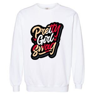 Pretty Girl Swag Cool Swag Team Matching Gift Idea Matching Sneaker Garment-Dyed Sweatshirt