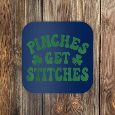 Pinches Get Stitches Shamrock Funny St. Patrick's Day Coaster