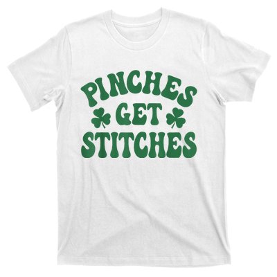 Pinches Get Stitches Shamrock Funny St. Patrick's Day T-Shirt