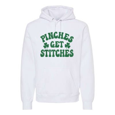 Pinches Get Stitches Shamrock Funny St. Patrick's Day Premium Hoodie