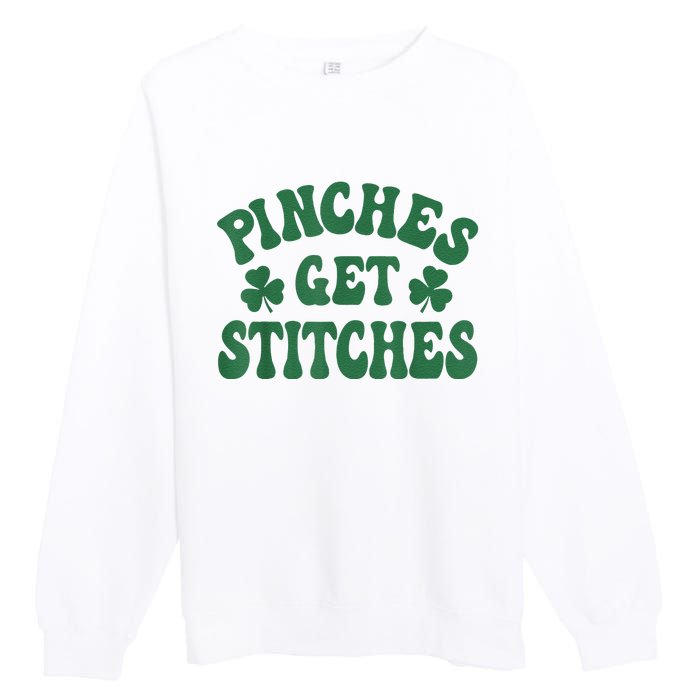 Pinches Get Stitches Shamrock Funny St. Patrick's Day Premium Crewneck Sweatshirt