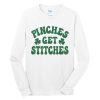 Pinches Get Stitches Shamrock Funny St. Patrick's Day Tall Long Sleeve T-Shirt