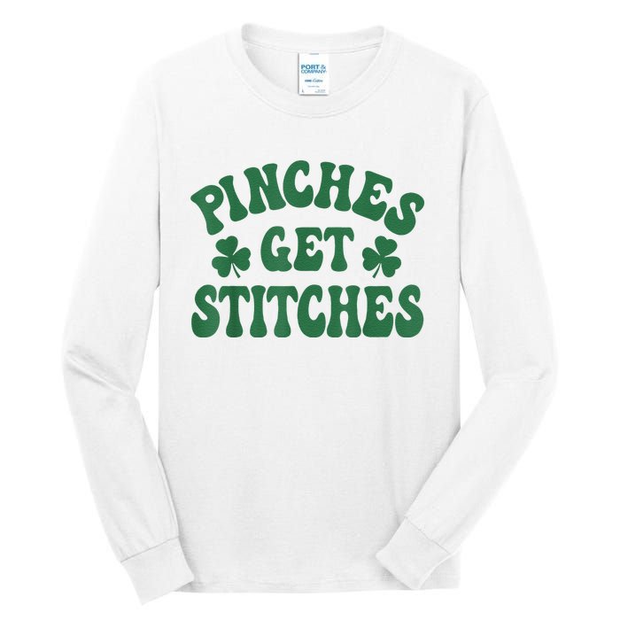 Pinches Get Stitches Shamrock Funny St. Patrick's Day Tall Long Sleeve T-Shirt