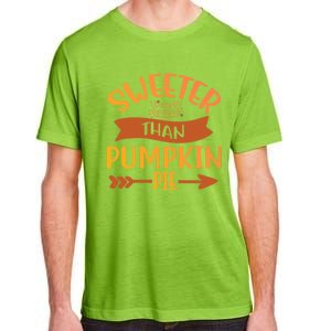 Pumpkin Gift Sweeter Than Pumpkin Pie Great Gift Adult ChromaSoft Performance T-Shirt