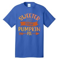 Pumpkin Gift Sweeter Than Pumpkin Pie Great Gift Tall T-Shirt