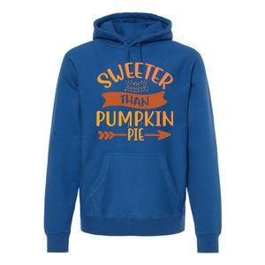 Pumpkin Gift Sweeter Than Pumpkin Pie Great Gift Premium Hoodie