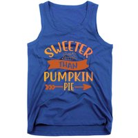 Pumpkin Gift Sweeter Than Pumpkin Pie Great Gift Tank Top