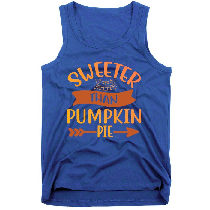 Pumpkin Gift Sweeter Than Pumpkin Pie Great Gift Tank Top