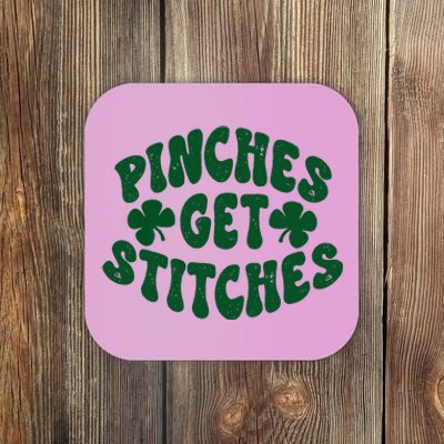 Pinches Get Stitches Funny St Patrick's Day Coaster