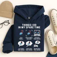 Pinball Gamer Things I Do In My Spare Time Pinball Player Hoodie