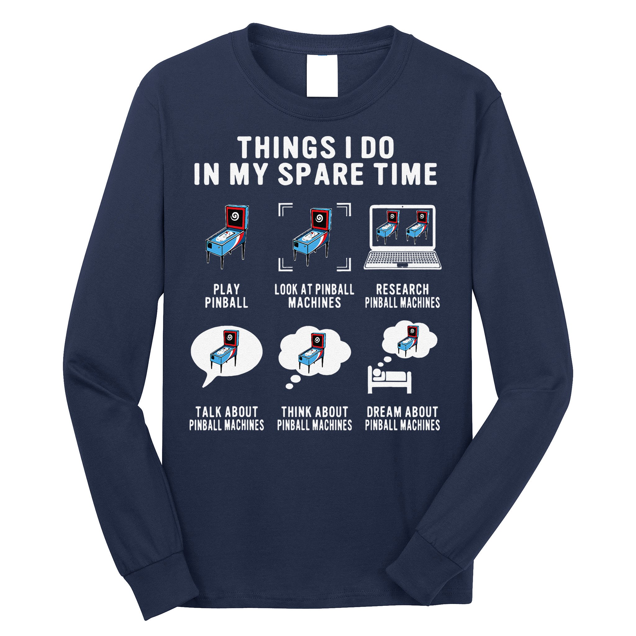 Pinball Gamer Things I Do In My Spare Time Pinball Player Long Sleeve Shirt