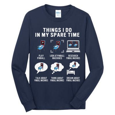 Pinball Gamer Things I Do In My Spare Time Pinball Player Tall Long Sleeve T-Shirt