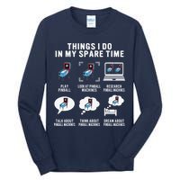 Pinball Gamer Things I Do In My Spare Time Pinball Player Tall Long Sleeve T-Shirt