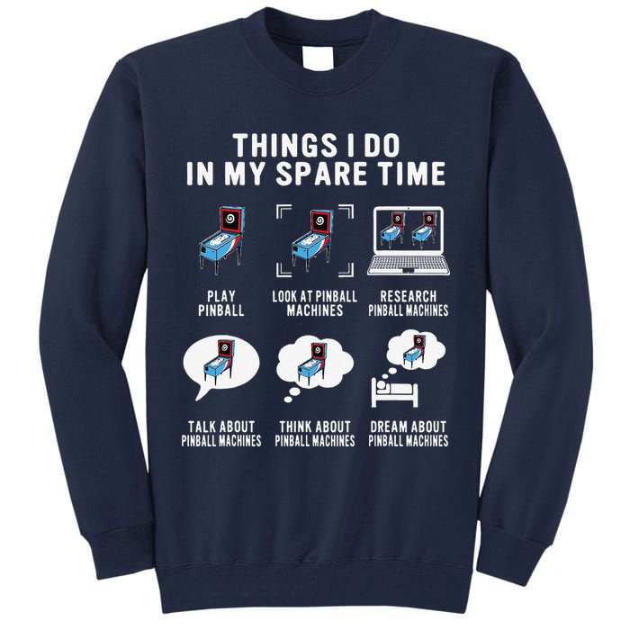 Pinball Gamer Things I Do In My Spare Time Pinball Player Tall Sweatshirt