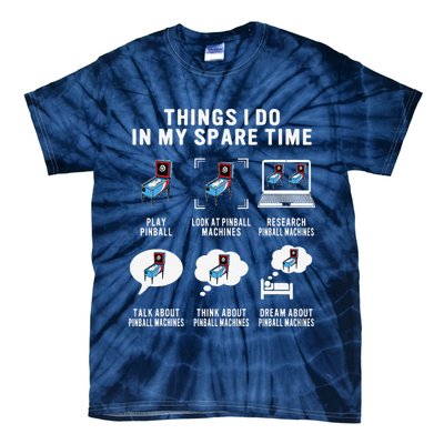 Pinball Gamer Things I Do In My Spare Time Pinball Player Tie-Dye T-Shirt