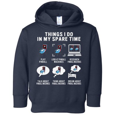 Pinball Gamer Things I Do In My Spare Time Pinball Player Toddler Hoodie