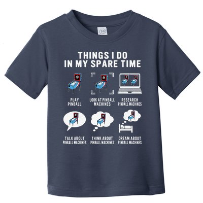 Pinball Gamer Things I Do In My Spare Time Pinball Player Toddler T-Shirt