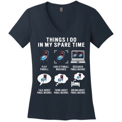 Pinball Gamer Things I Do In My Spare Time Pinball Player Women's V-Neck T-Shirt