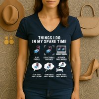 Pinball Gamer Things I Do In My Spare Time Pinball Player Women's V-Neck T-Shirt