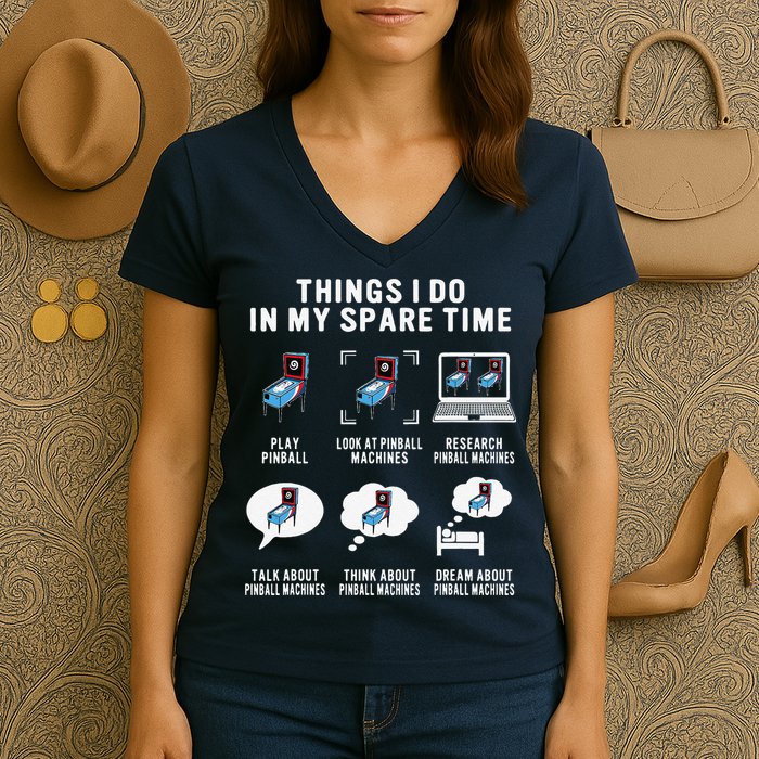 Pinball Gamer Things I Do In My Spare Time Pinball Player Women's V-Neck T-Shirt