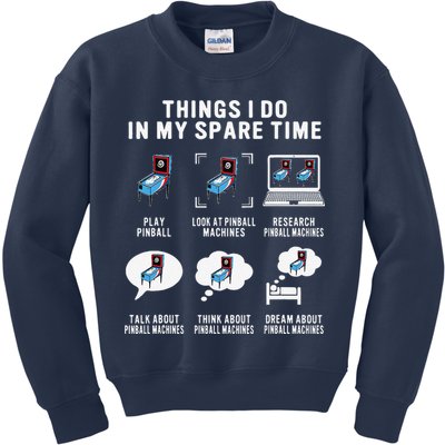 Pinball Gamer Things I Do In My Spare Time Pinball Player Kids Sweatshirt
